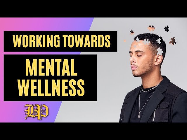 Working towards Mental Wellness