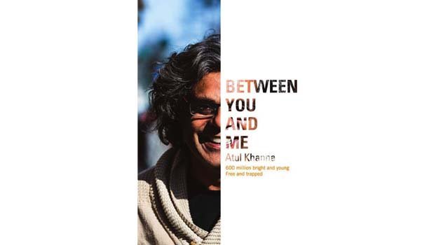 Between You and Me by Atul Khanna