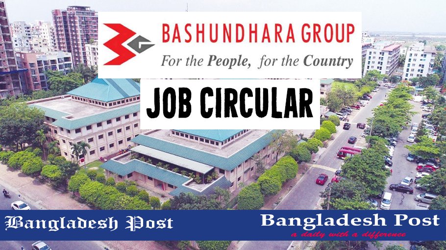 Bashundhara Group Job Circular 2021