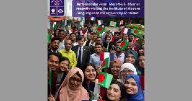 France values academic, scientific ties with Bangladesh: Embassy